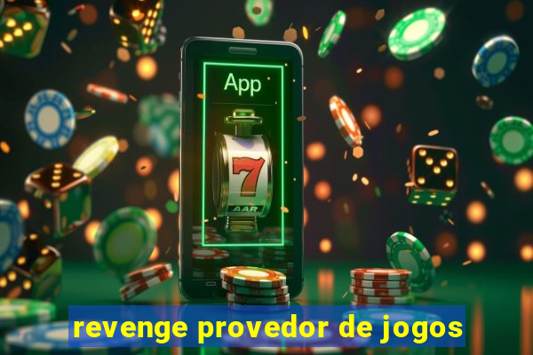 revenge provedor de jogos